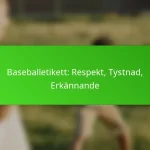 Baseballetikett: Respekt, Tystnad, Erkännande