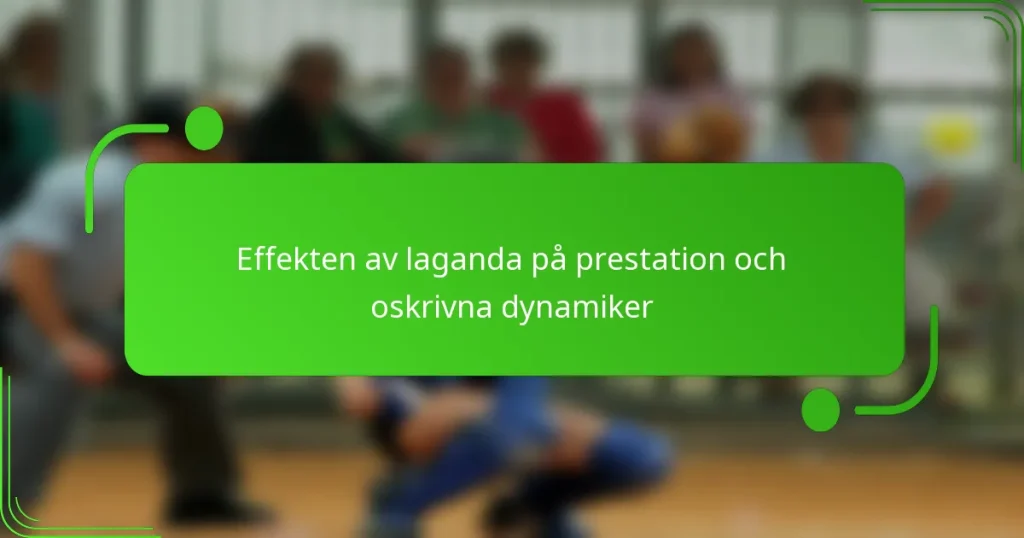 Effekten av laganda på prestation och oskrivna dynamiker