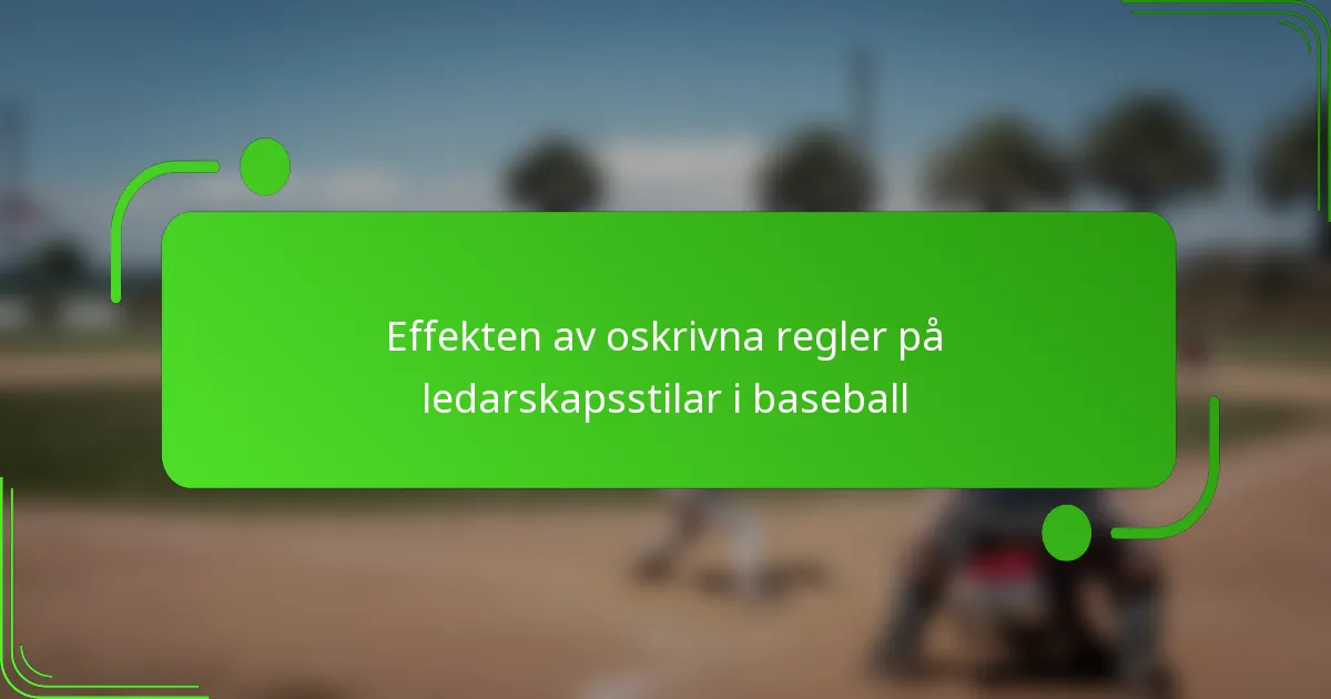 Effekten av oskrivna regler på ledarskapsstilar i baseball