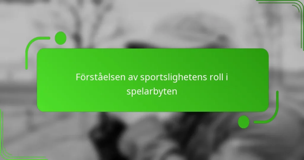 Förståelsen av sportslighetens roll i spelarbyten
