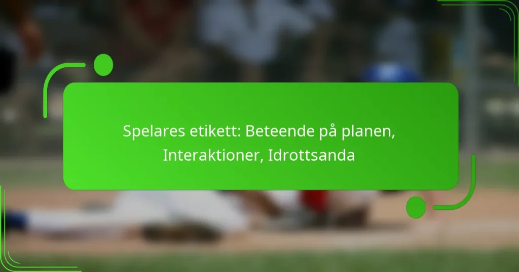 Spelares etikett: Beteende på planen, Interaktioner, Idrottsanda