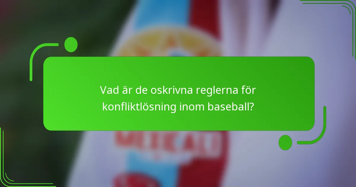 Vad är de oskrivna reglerna för konfliktlösning inom baseball?