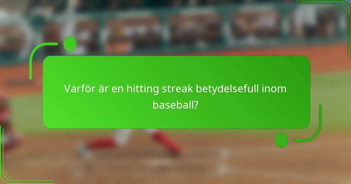 Varför är en hitting streak betydelsefull inom baseball?