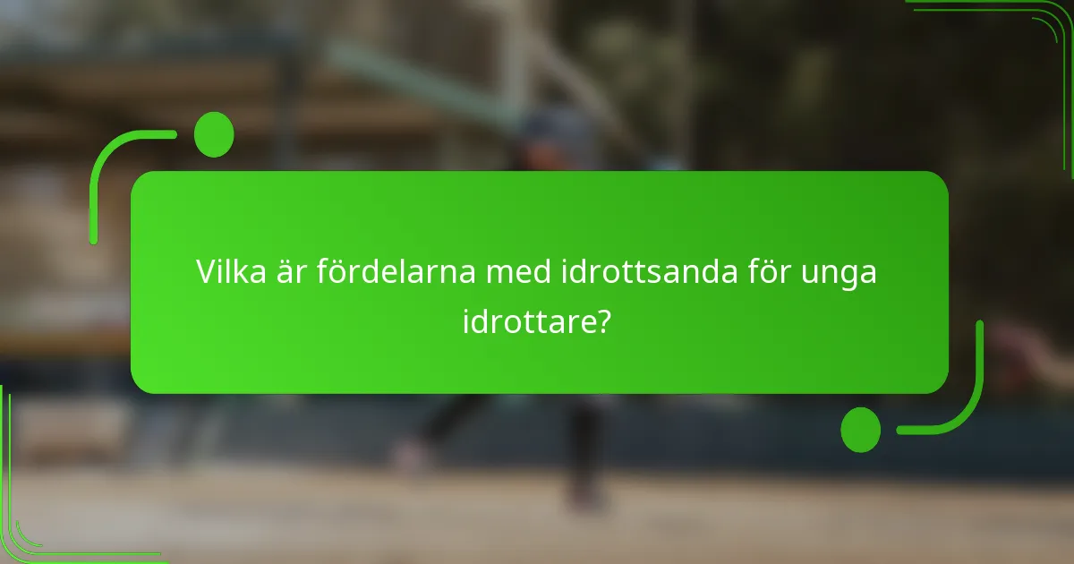 Vilka är fördelarna med idrottsanda för unga idrottare?